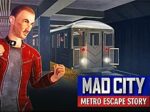 Η ιστορία διαφυγής του Mad City Metro Escape Story